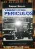 Ragnar Benson - V&acirc;nătorul Cel Mai Periculos: Tehnici Avansate de Capcane Umane - Carte Hobby