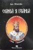 Osanda Si Izbanda: Viata lui Miron Barnovschi - Ion Muscalu, Editura Danaster, Roman Istoric