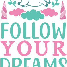 Sticker decorativ, Follow Your Dreams, Multicolor 85 cm, 4835ST