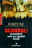 Scandal! Escrocherii care au zguduit lumea
