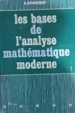 Les bases de l'analyse mathematique moderne / A. Doneddu