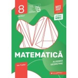 Matematica. Algebra, geometrie. Caiet de lucru. 2025-2026 Clasa a 8-a. Initiere. Partea 1 - Ion Tudor
