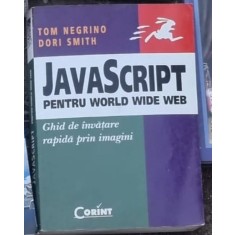 JAVASCRIPT PENTRU WORLD WIDE WEB - TOM NEGRINO