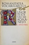 Romanitatea vocabularului unor texte vechi romanesti (Studiu statistic) - C. Dimitriu