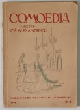 COMOEDIA , DRAMA IN PATRU ACTE SI EPILOG de MIRCEA STEFANESCU , 1946 , CONTINE DEDICATIA AUTORULUI CATRE ELLY ROMAN *