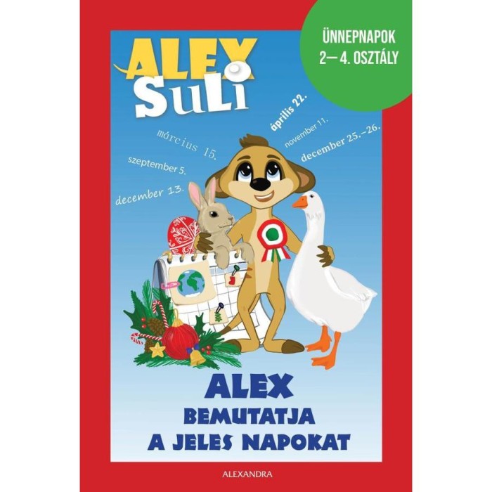 Alex Suli - Alex bemutatja a jeles napokat - &Uuml;nnepnapok 2-4. oszt&aacute;ly - Oszoli-Pap M&aacute;rta