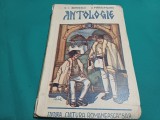 ANTOLOGIE PENTRU CLASA III * C.I. BONDESCU, D. MARACINEANU / 1940 * 4 4 4/7