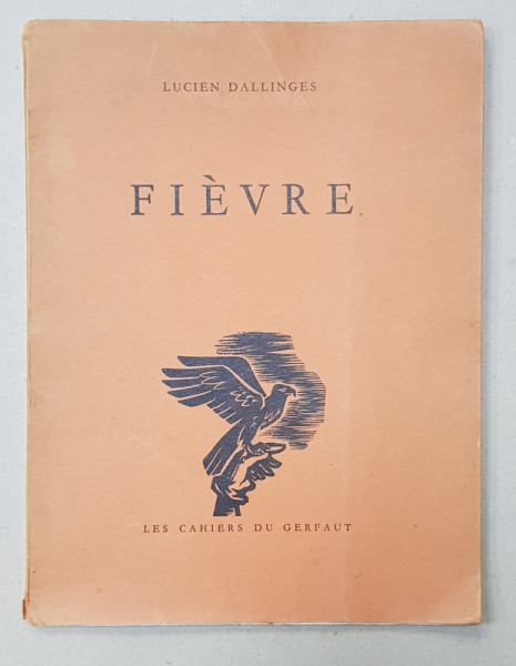 FIEVRE par LUCIEN DALLINGES , 1953 , EXEMPLAR NUMEROTAT 200 DIN 300 *
