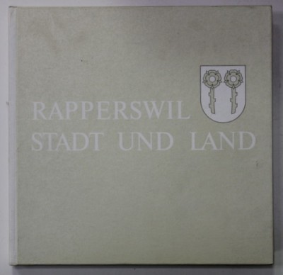 RAPPERSWIL - STADT UND LAND , TEXT IN GERMANA , ENGLEZA , FRANCEZA , ITALIANA , 1974 foto