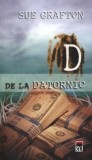 Cumpara ieftin D de la datornic/Sue Grafton