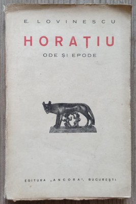 Horatiu, Ode si Epode - E. Lovinescu foto