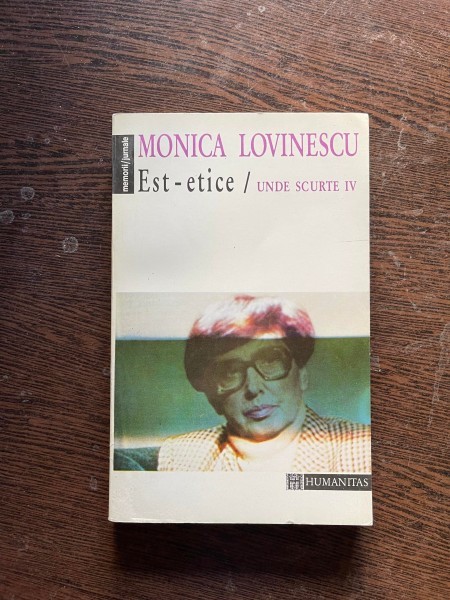 Monica Lovinescu - Unde scurte IV. Est-etice