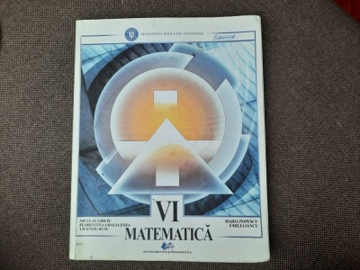 MATEMATICA MANUAL PENTRU CLASA A VI A NICULAE GHICIU foto