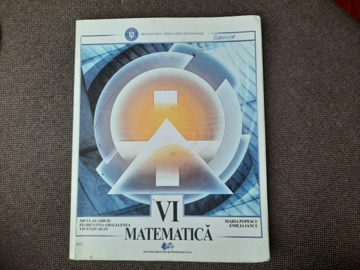 MATEMATICA MANUAL PENTRU CLASA A VI A NICULAE GHICIU