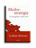 Medve-strat&eacute;gia - Lothar Seiwert