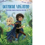 Ucenicul vrajitor. Blestemul Marelui Maestru Vrajitor - Anna Taube, Leonie Daub