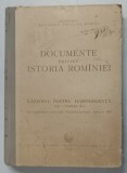 DOCUMENTE PRIVIND ISTORIA ROMANIEI, RAZBOIUL PENTRU INDEPENDENTA VOL.I, PARTEA AII A , ELEMENTE PREMERGATOARE ANULUI 1877 , BUC. 1954