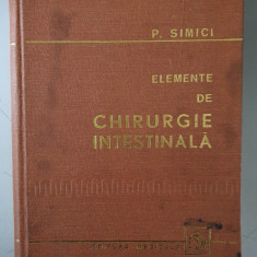 P. SIMICI - ELEMENTE DE CHIRURGIE INTESTINALA