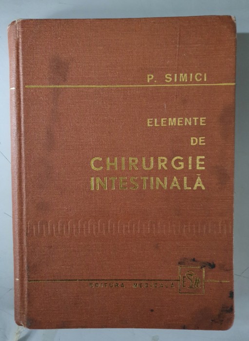 P. SIMICI - ELEMENTE DE CHIRURGIE INTESTINALA