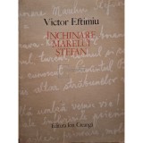 Victor Eftimiu - Inchinare marelui Stefan (Editia: 1975)