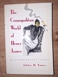The cosmopolitan world of Henry James- Adeline R. Tintner
