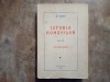 Istoria Rom&acirc;nilor, prima editie, Vol. 4 - N. Iorga, 1937