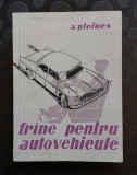 A. PLEINES - FRANE PENTRU AUTOVEHICULE - Editura Tehnica 1958