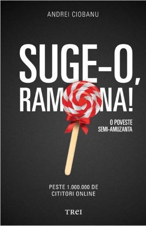 Suge-o, Ramona! - Andrei Ciobanu