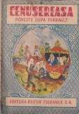 Cenusereasa. Motanul incaltat. Poveste dupa Perrault. Prelucrare de Mos Ene