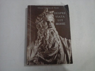 DESPRE VIATA LUI MOISE - SFANTUL GRIGORIE DE NYSSA foto