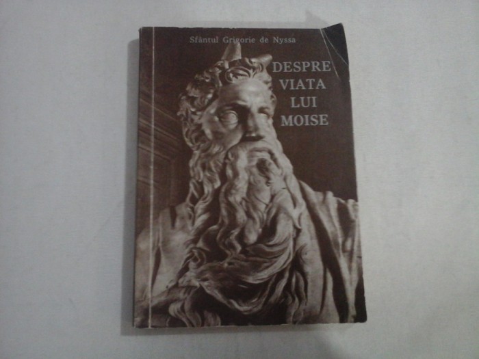 DESPRE VIATA LUI MOISE - SFANTUL GRIGORIE DE NYSSA