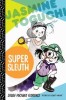 Jasmine Toguchi, Super Sleuth