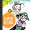 Jasmine Toguchi, Super Sleuth