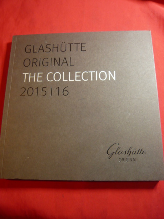 Catalog Glashutte Original- Colectia 2015-2016 , 158 pag frumos editate
