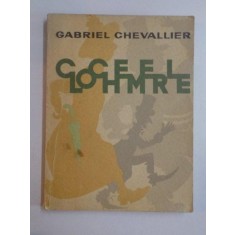 CLOCHEMERLE de GABRIEL CHEVALLIER , CONTINE ILUSTRATII DE DUBOUT , Bucuresti 1964
