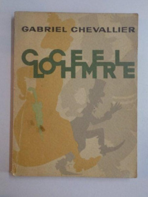 CLOCHEMERLE de GABRIEL CHEVALIER , CONTINE ILUSTRATII DE DUBOUT , Bucuresti 1964 foto