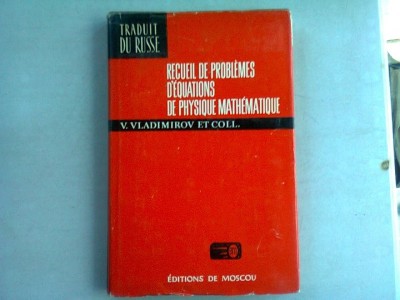 RECUEIL DE PROBLEMES D&amp;#039;EQUATIONS DE PHYSIQUE MATHEMATIQUE - V. VLADIMIROV foto