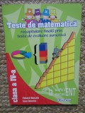 TESTE DE MATEMATICA RECAPITULARE FINALA PRIN TESTE DE EVALUARE SUMATIVA CLASA A IV -A -EDUARD DANCILA /IOAN DANCILA, Humanitas
