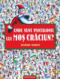 Unde sunt pantalonii lui Moş Crăciun?, Editura Paralela 45