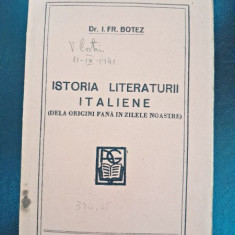 Istoria literaturii italiene de la origini pana in zilele noastre - I.Fr. Botez