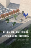 Arta si viata cotidiana | Dan Eugen Ratiu, Casa Cartii de Stiinta