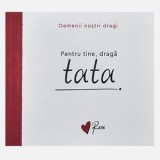 Carte cadou pentru tata, 40 de pagini, Editura Hartini Poli, CMCLASS