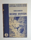 Despre univers &ndash; Aut. Barbu Zaharescu, Ed. de Stat, 1950 (Ediția a II-a)