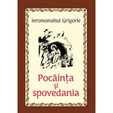 Pocainta si spovedania - Ieromonahul Grigorie