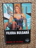 Filiera Bulgara - Gerard de Villiers, SAS, Tinerama, Carte Politista, 2001