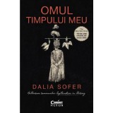 Omul timpului meu - Dalia Sofer, editia 2021