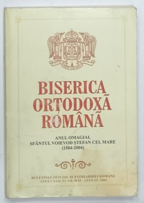 BISERICA ORTODOXA ROMANA , BULETINUL OIFCIAL AL PATRIARHIEI ROMANE , NR. 5-8 , 2004 foto