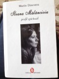 Marin Diaconu - Ileana Mălăncioiu. Profil spiritual. Studiu literar. Ed. Artemis, Bucuresti, 1100 pagini