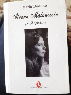 Marin Diaconu - Ileana Mălăncioiu. Profil spiritual foto