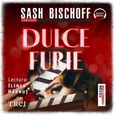 Dulce furie - Audiobook - Sash Bischoff